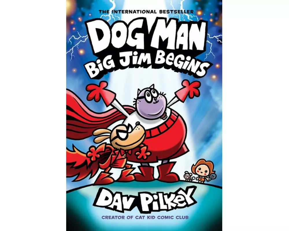 Dog Man: Big Jim Begins: A Graphic Novel (Dog Man #13): From the Creator of Captain Underpants