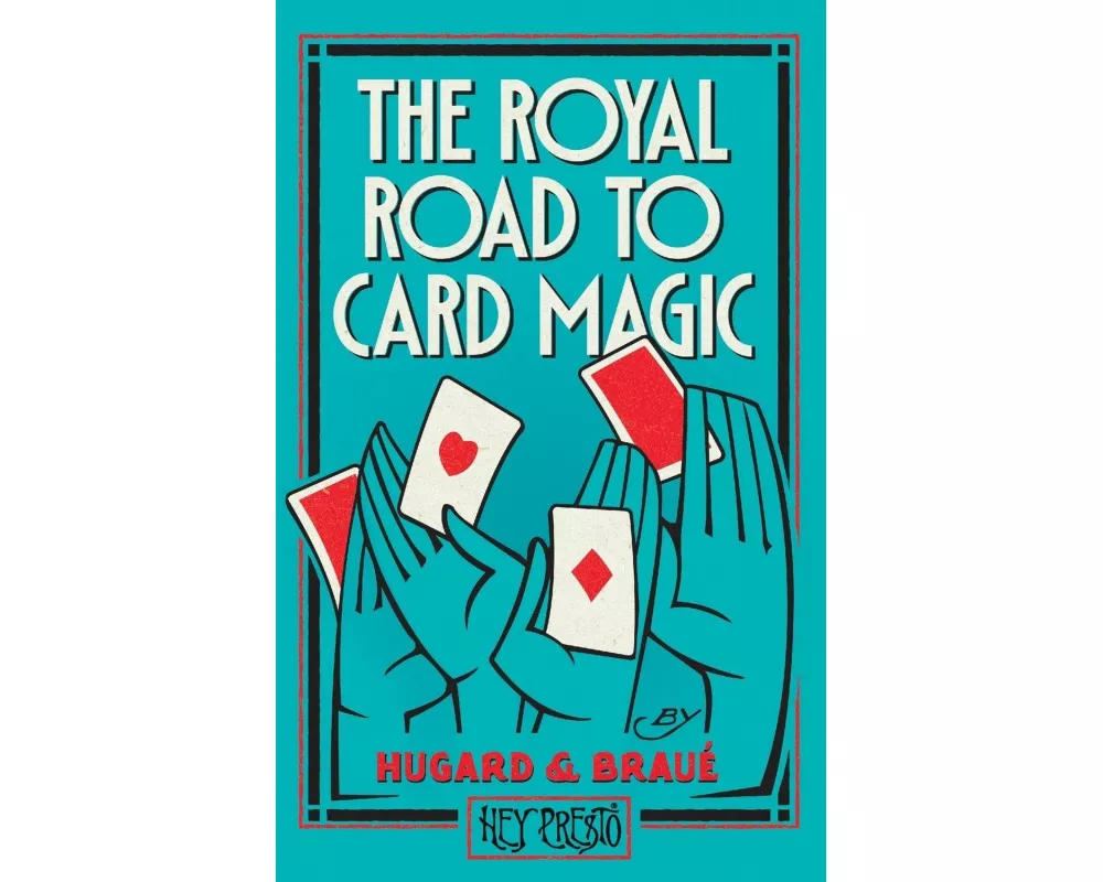 The Royal Road To Card Magic