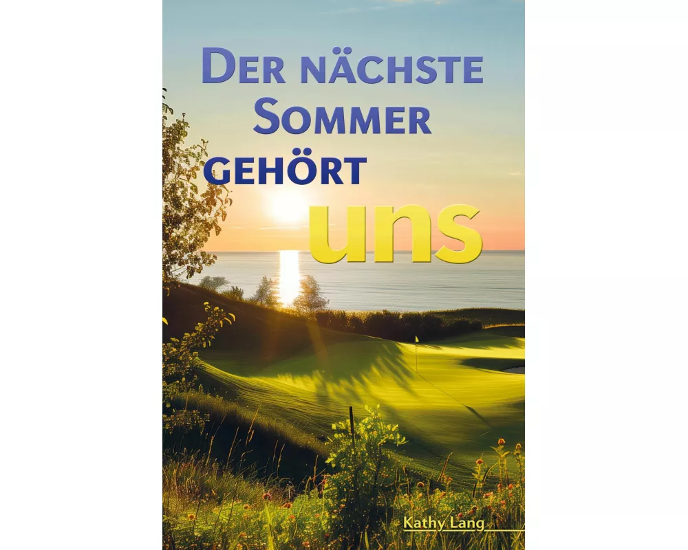 Der nächste Sommer gehört uns