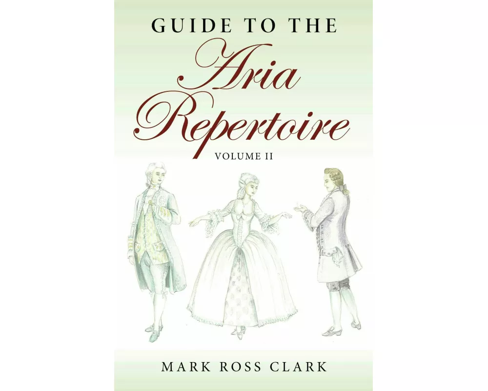 Guide to the Aria Repertoire, Volume II