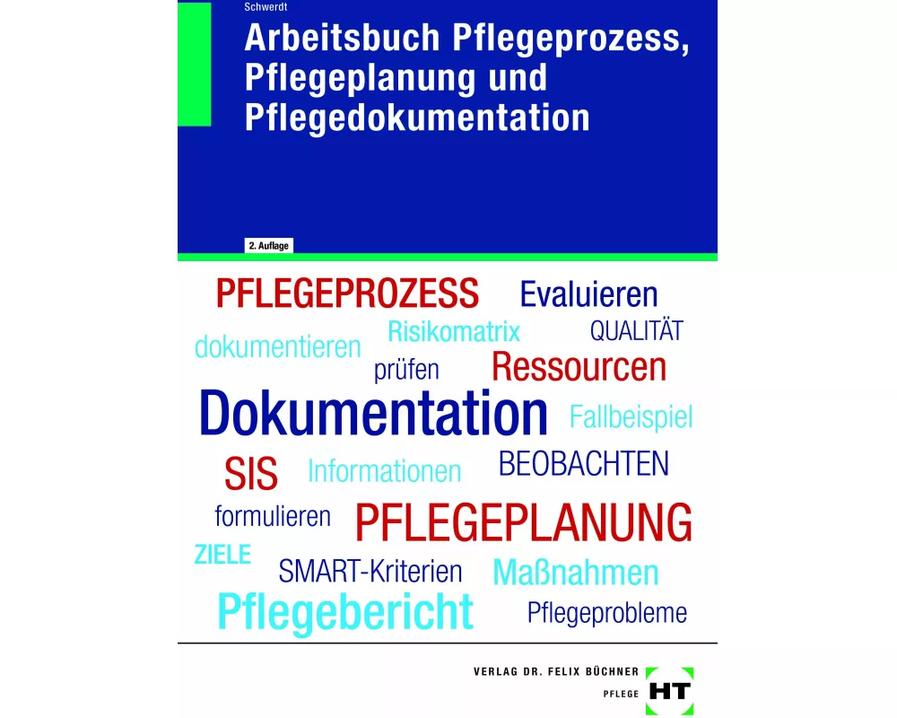 Arbeitsbuch Pflegeprozess, Pflegeplanung und Pflegedokumentation