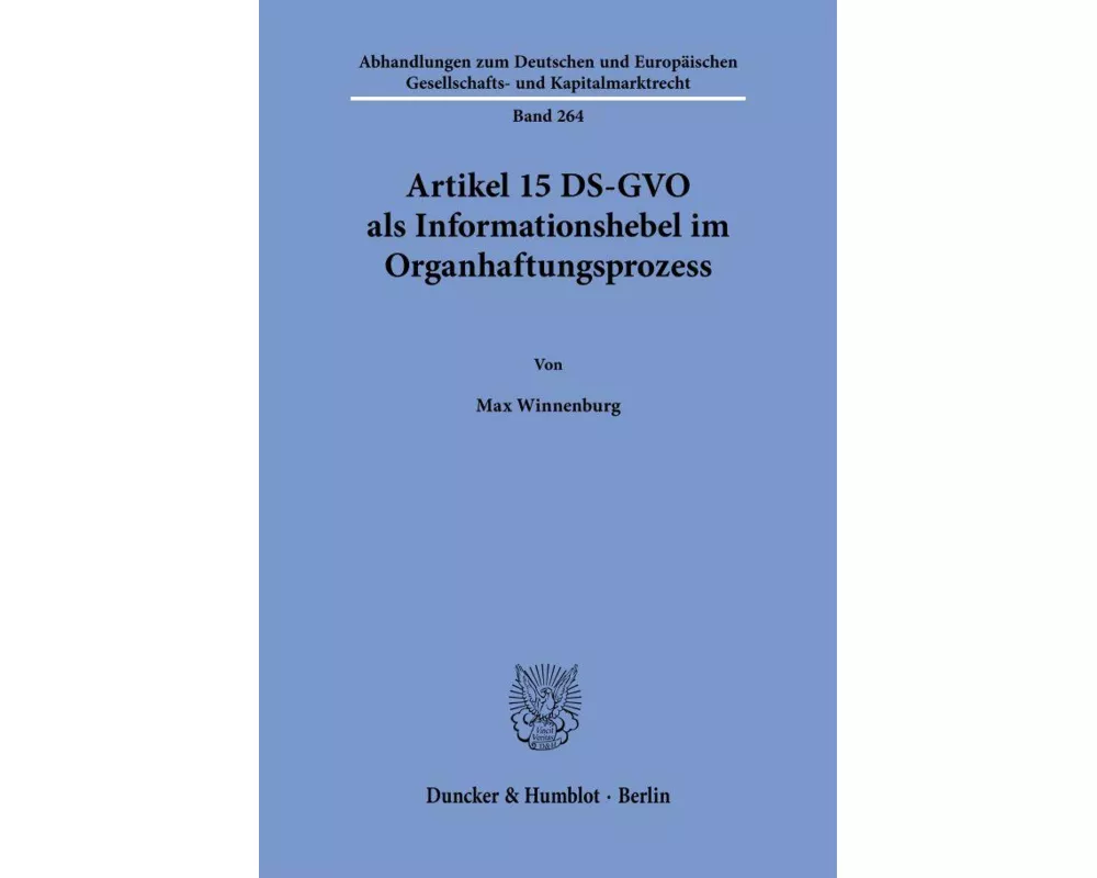 Artikel 15 DS-GVO als Informationshebel im Organhaftungsprozess