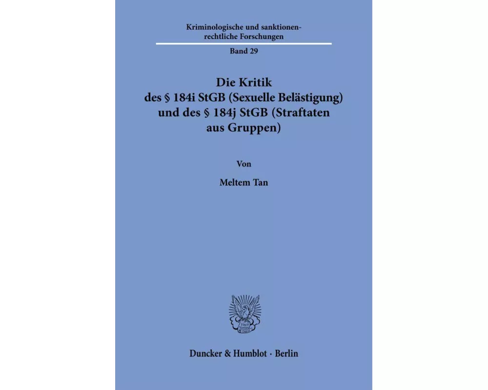 Die Kritik des § 184i StGB (Sexuelle Belästigung) und des § 184j StGB (Straftaten aus Gruppen)