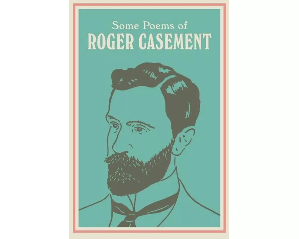 Some Poems Of Roger Casement