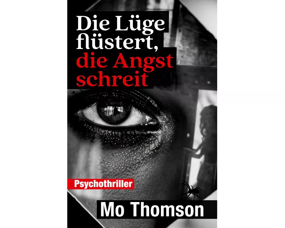 Die Lüge flüstert, die Angst schreit