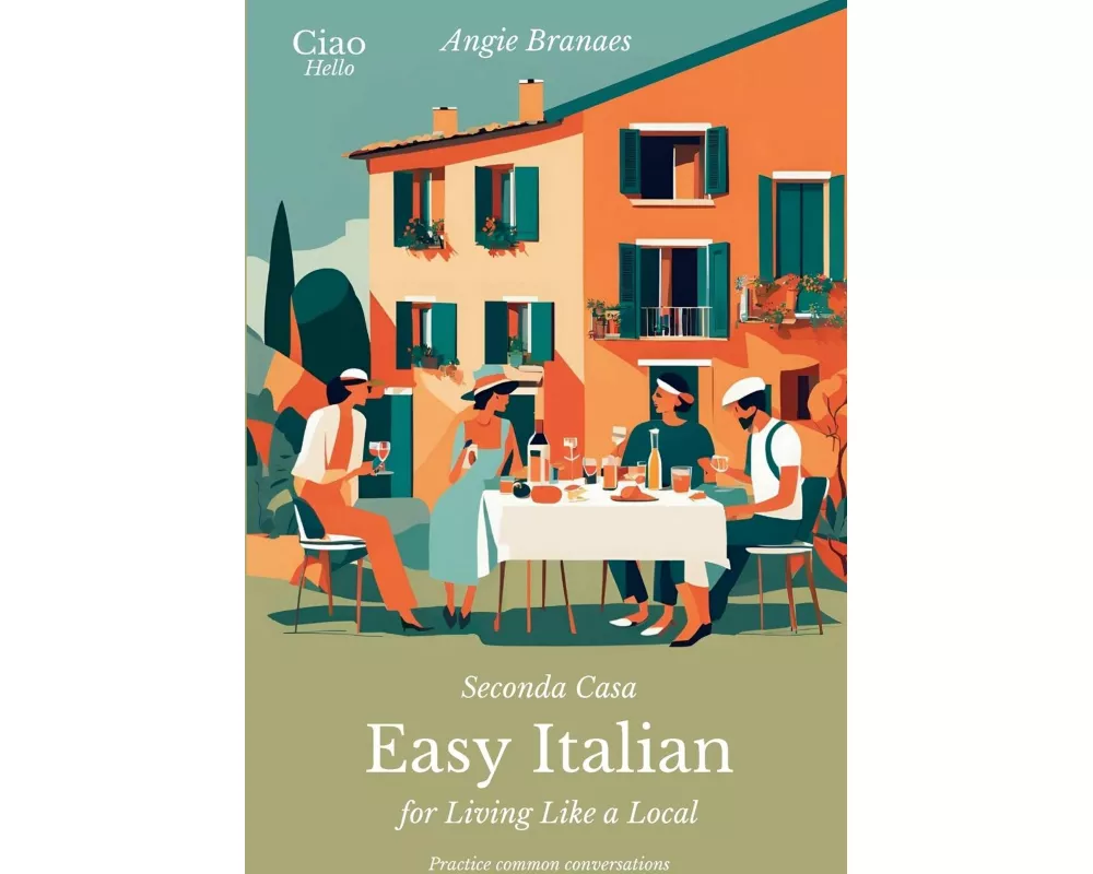 Seconda Casa - Easy Italian for Living Like a Local