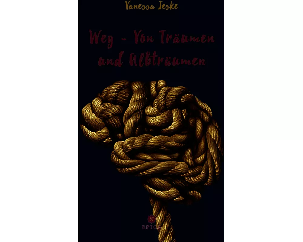 Weg - Von Träumen und Albträumen