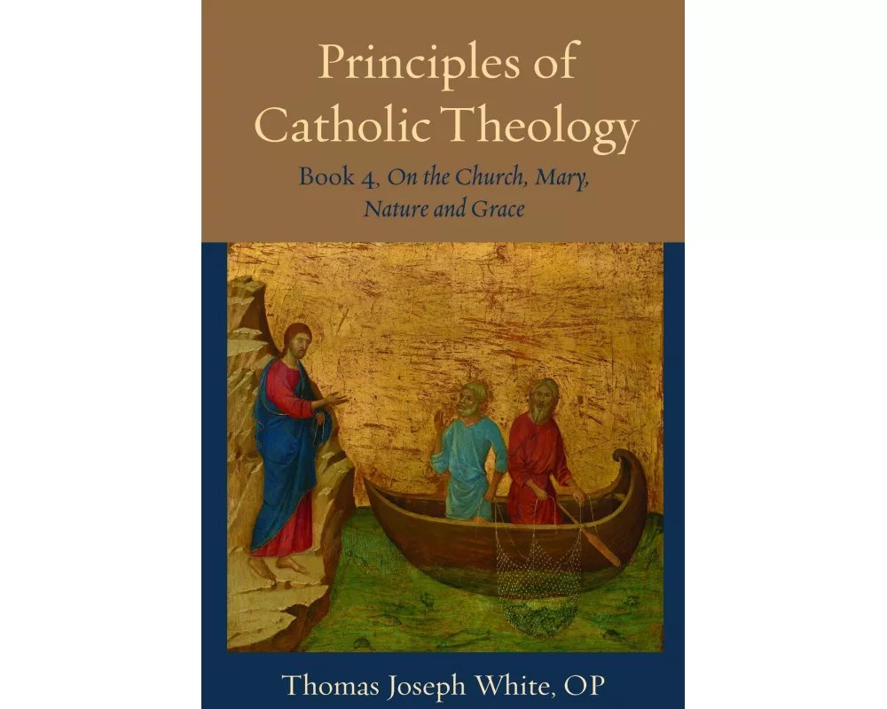 Principles of Catholic Theology, Book 4