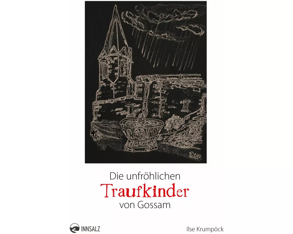 Die unfröhlichen Traufkinder von Gossam