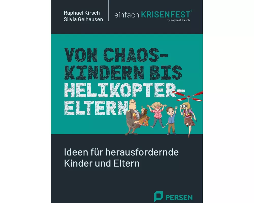 Von Chaoskindern bis Helikoptereltern