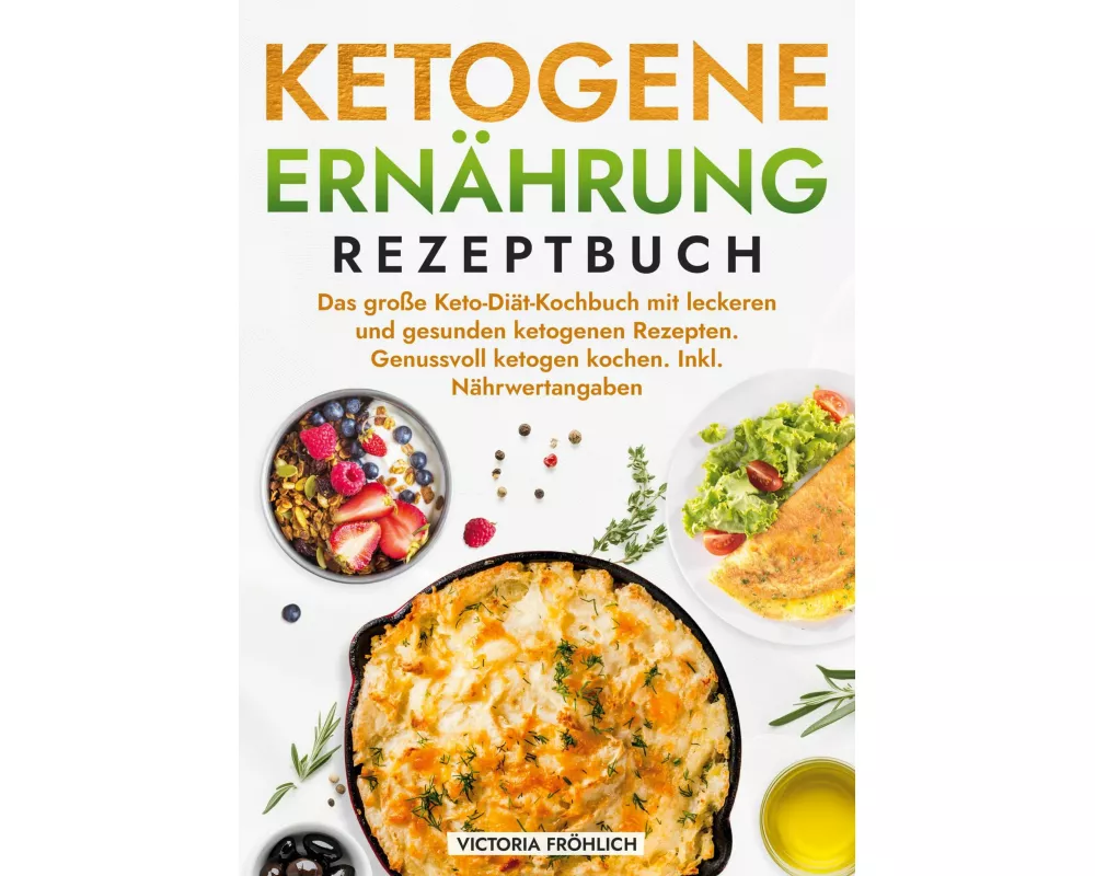 Ketogene Ernährung Rezeptbuch