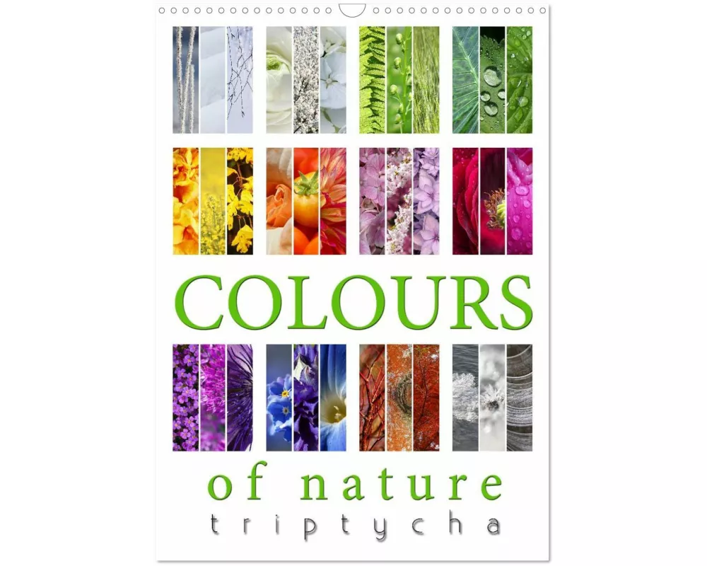Colours of Nature - Triptycha (Wall Calendar 2025 DIN A3 portrait), CALVENDO 12 Month Wall Calendar