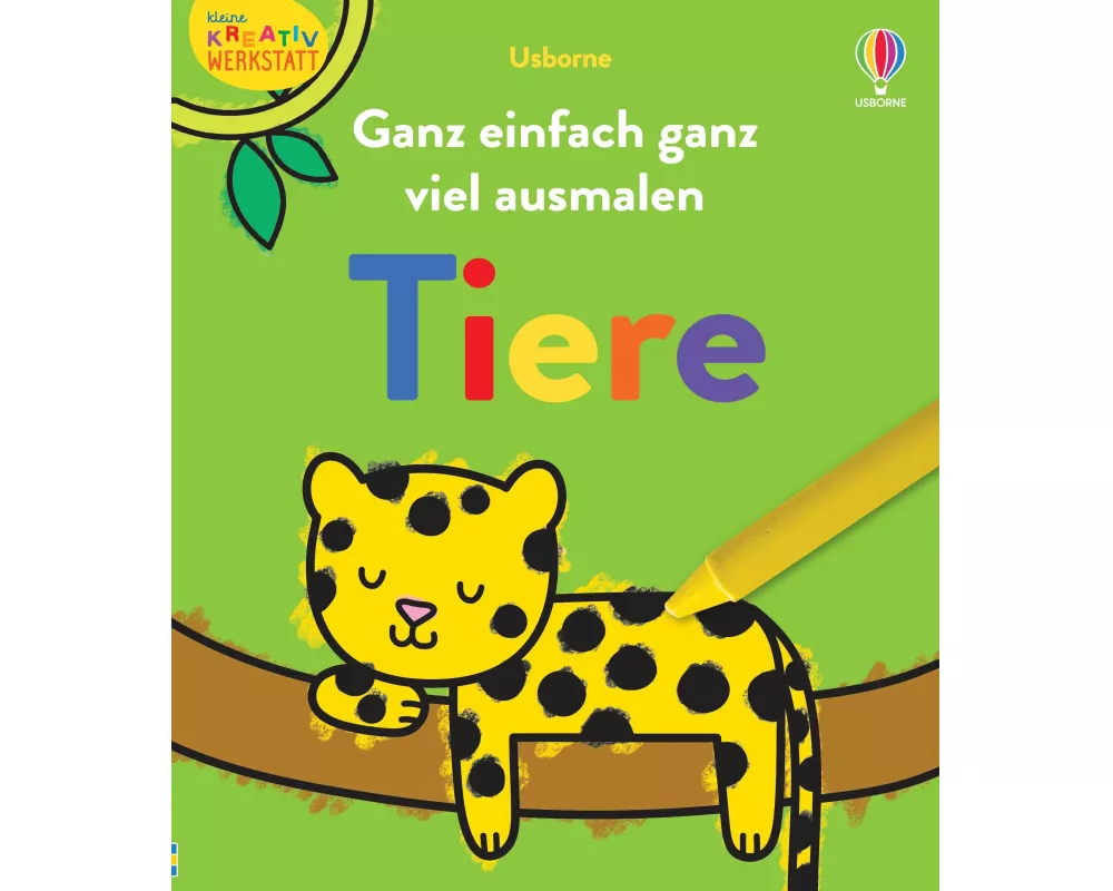 Kleine Kreativ-Werkstatt: Ganz einfach ganz viel ausmalen: Tiere