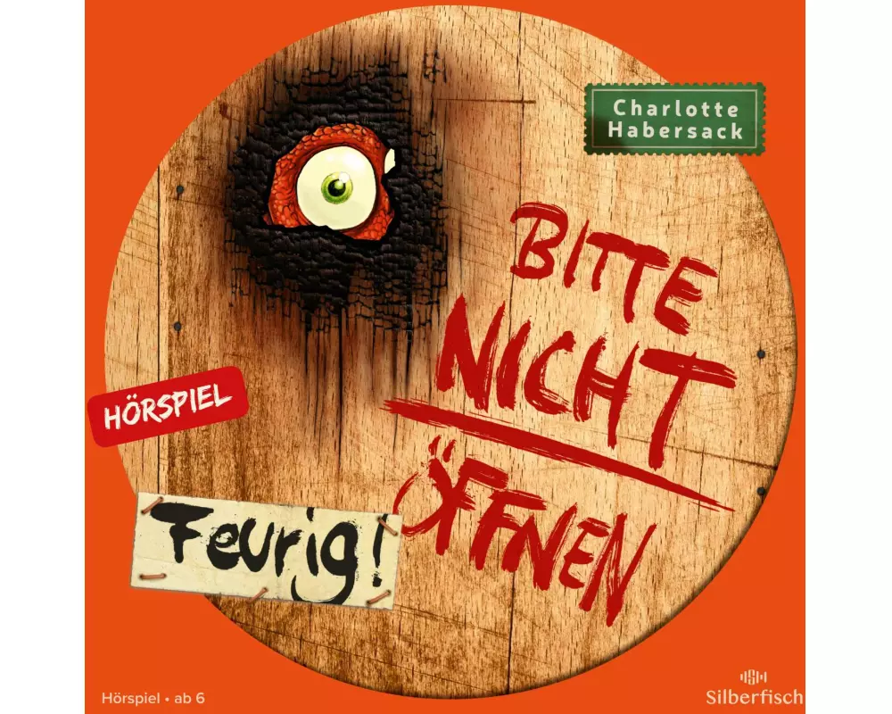 Bitte nicht öffnen - Hörspiele 4: Feurig! Das Hörspiel