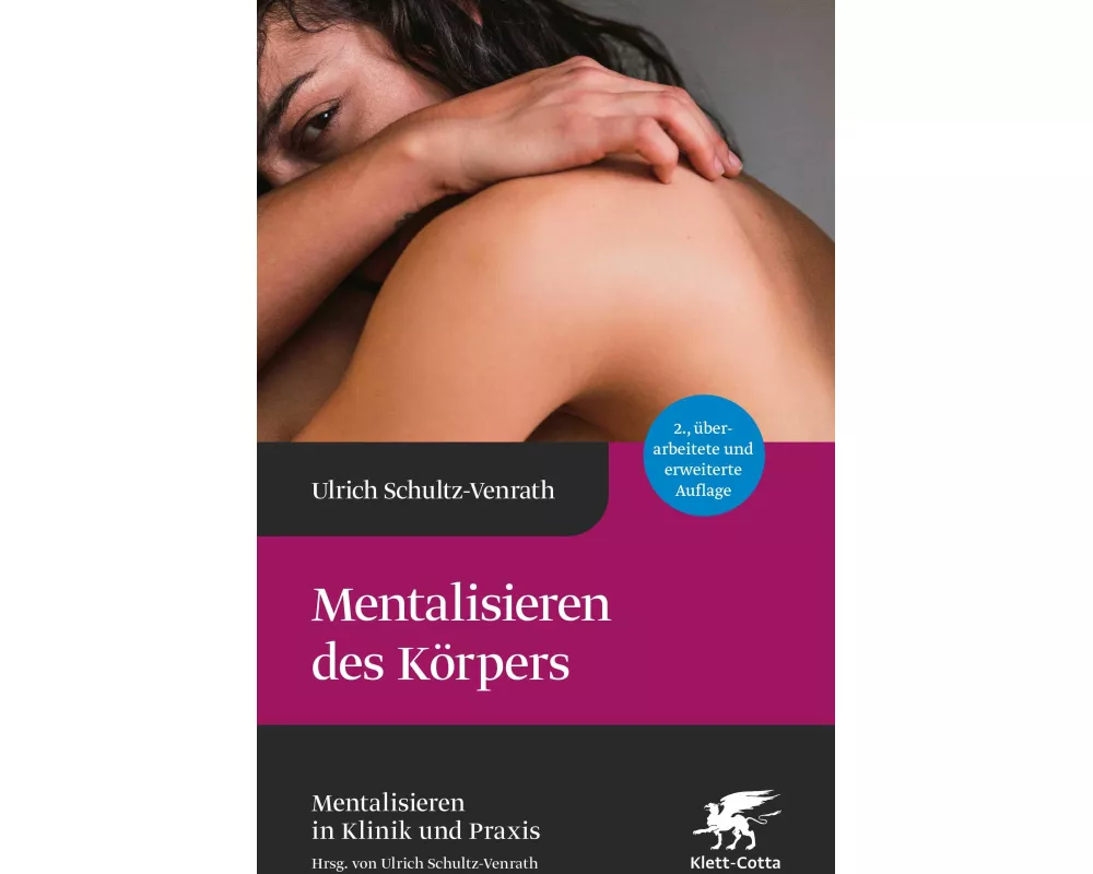 Mentalisieren des Körpers (Mentalisieren in Klinik und Praxis, Bd. 5)