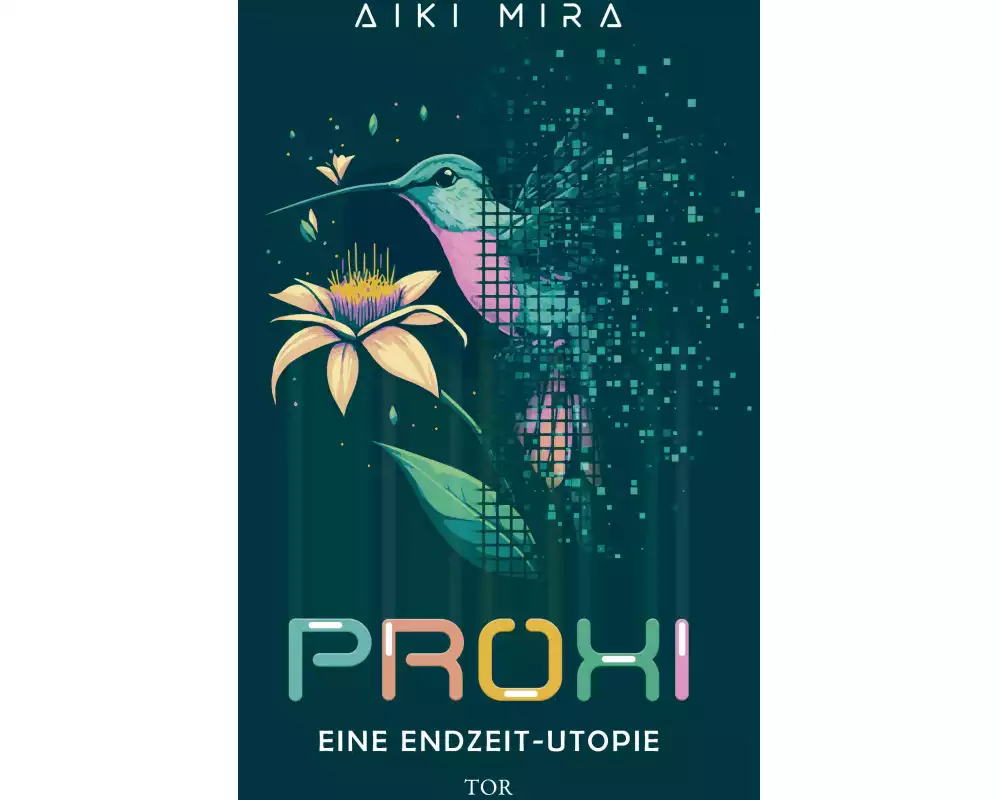 Proxi. Eine Endzeit-Utopie