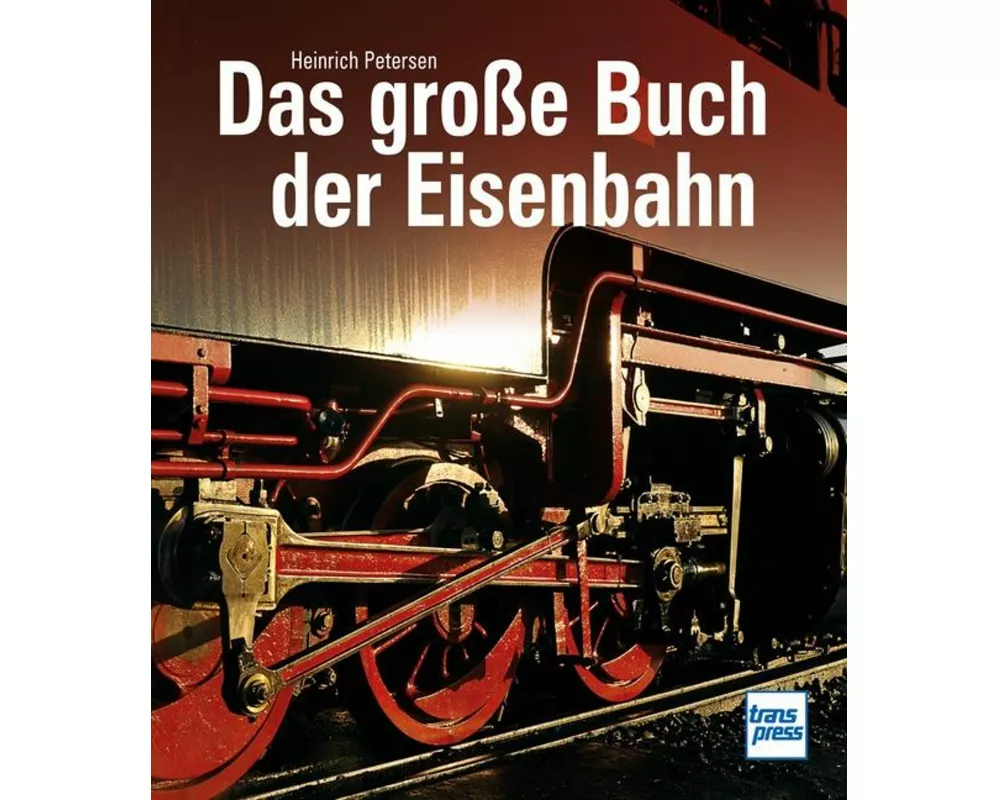 Das große Buch der Eisenbahn