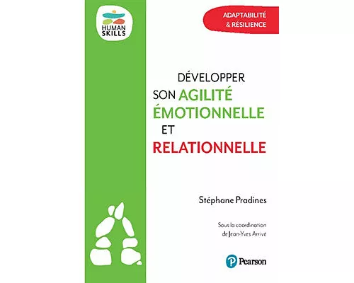 Développer son agilité émotionnelle et relationnelle