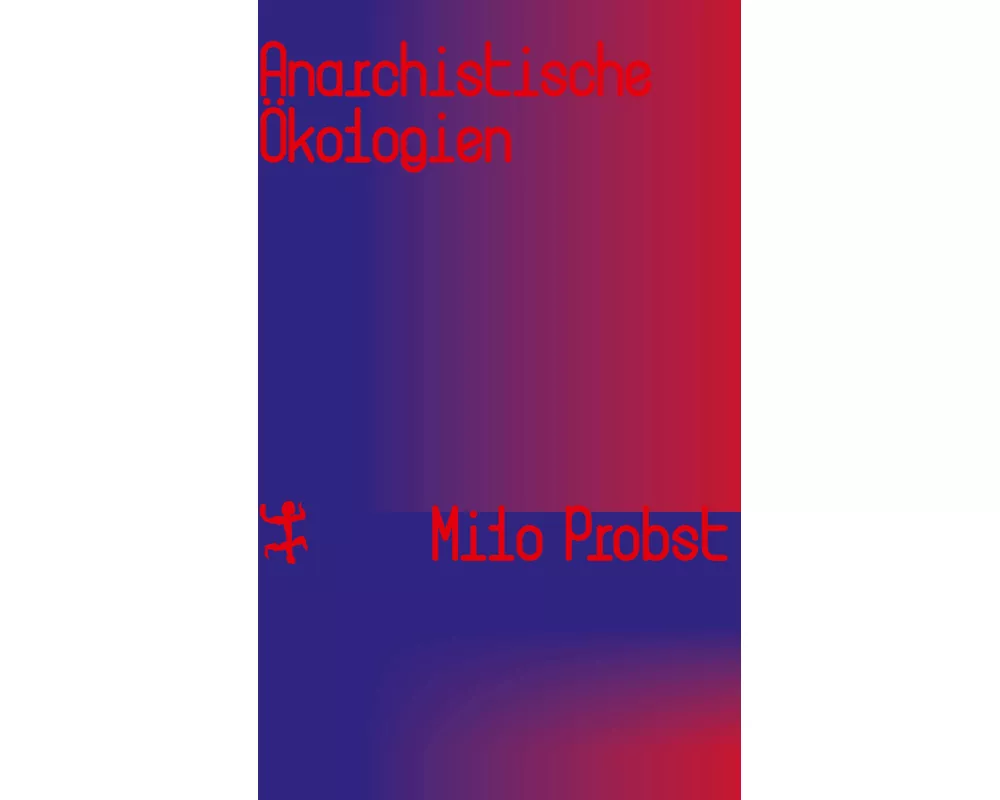 Anarchistische Ökologien