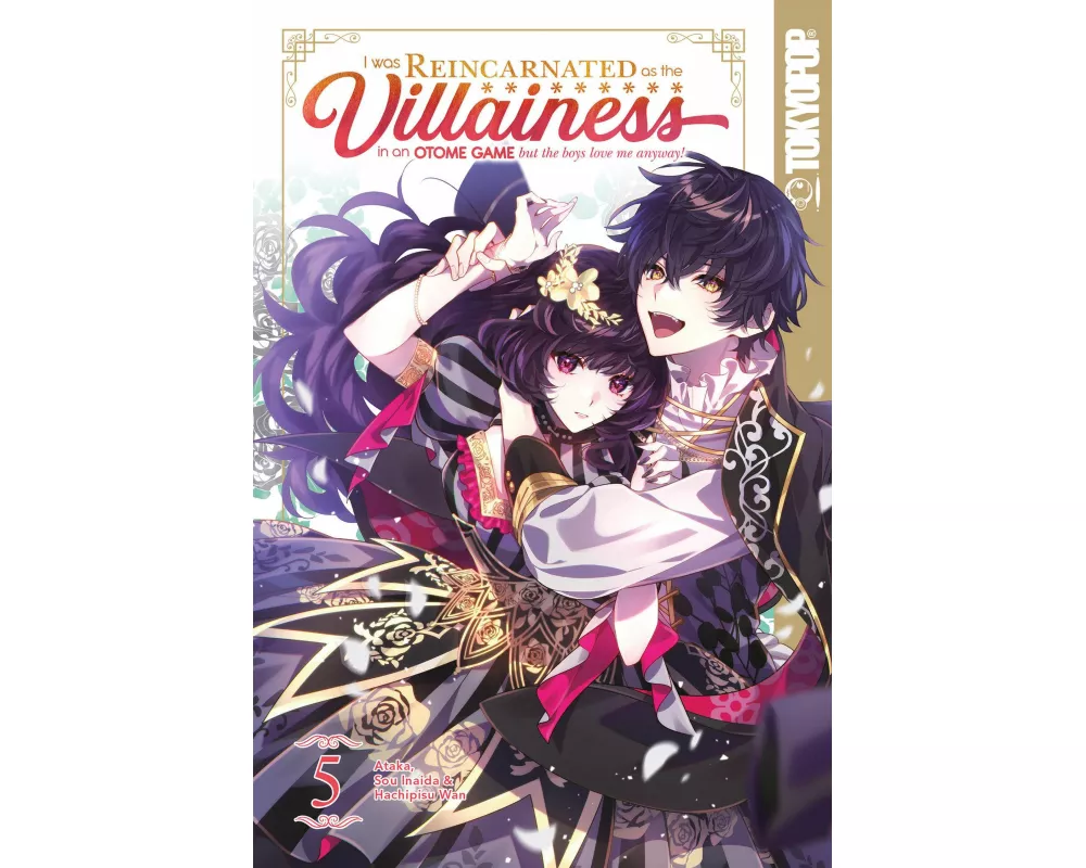 I Was Reincarnated as the Villainess in an Otome Game but the Boys Love Me Anyway!, Volume 5