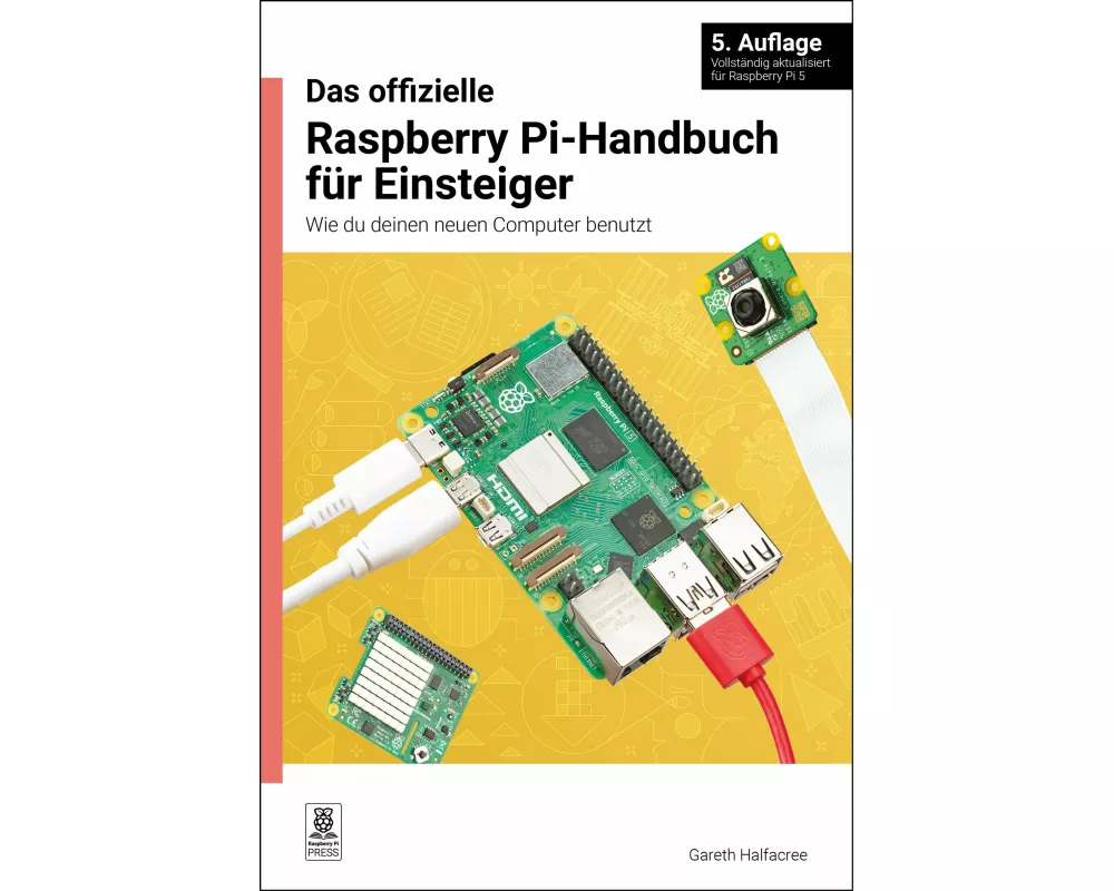 Das Offizielle Raspberry Pi-Handbuch Für Einsteiger, 5. Auflage