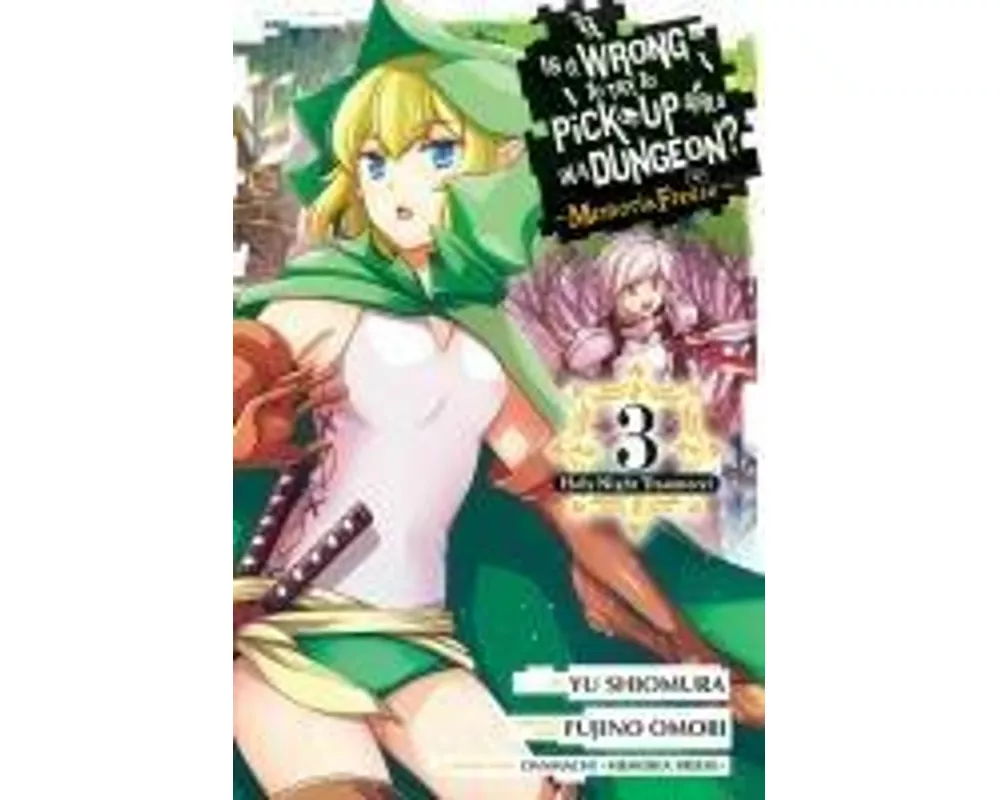 Is It Wrong to Try to Pick Up Girls in a Dungeon? Memoria Freese, Vol. 3