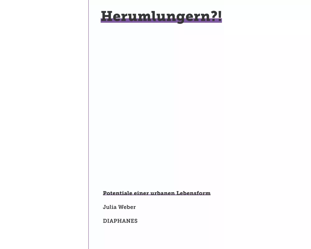 Herumlungern?!