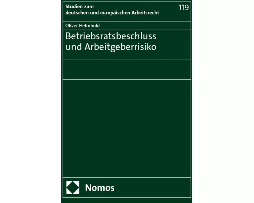 Betriebsratsbeschluss und Arbeitgeberrisiko