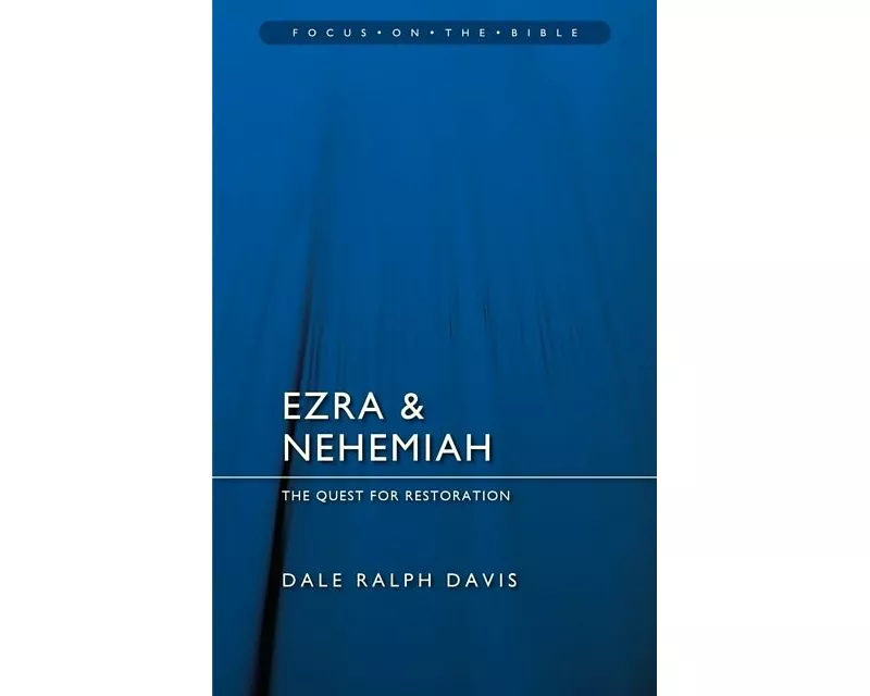 Ezra & Nehemiah: The Quest for Restoration