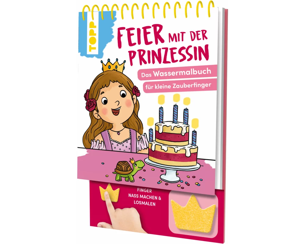 Feier mit der Prinzessin. Das Wassermalbuch zum Mitmachen