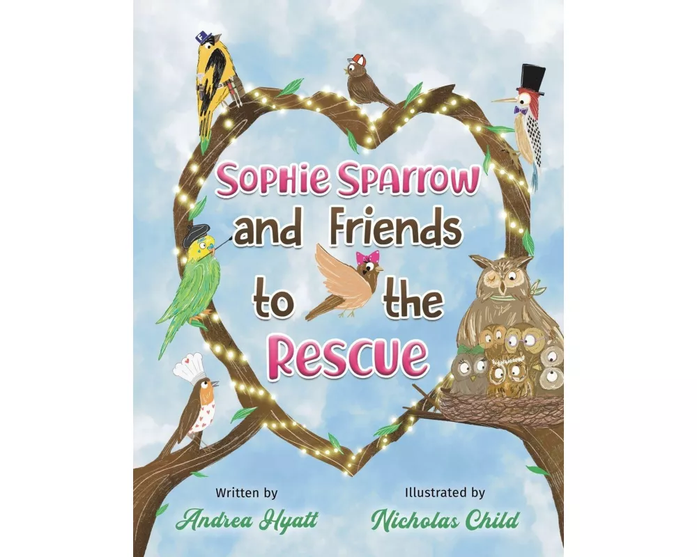 Sophie Sparrow and Friends to the Rescue