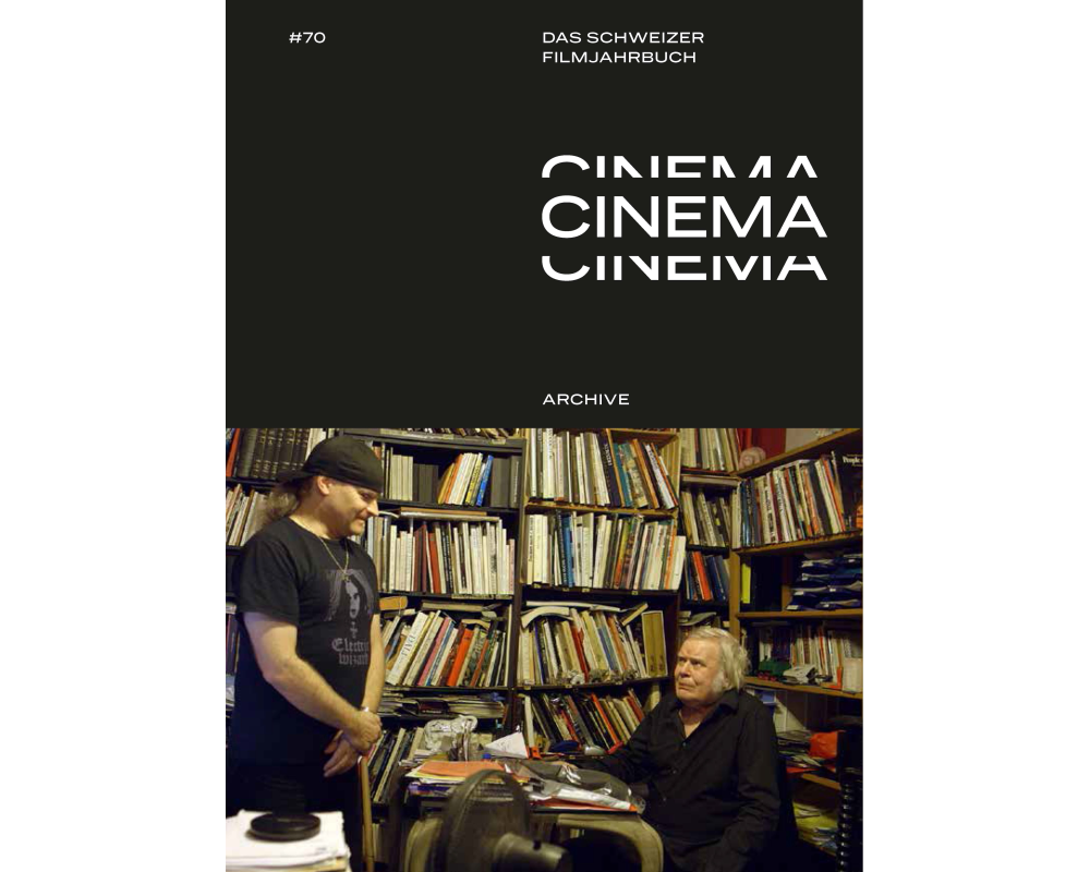 CINEMA. Das Schweizer Filmjahrbuch / Archive in Bewegung