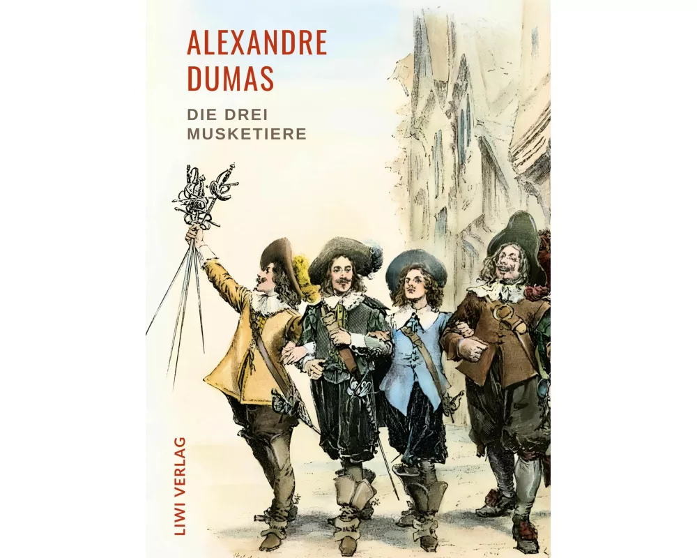 Alexandre Dumas: Die drei Musketiere. Neuausgabe der Übersetzung von Georg Carl Lehmann