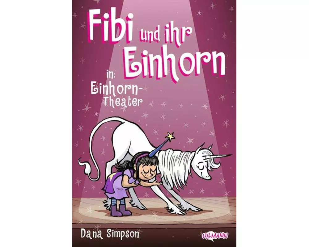 Fibi und ihr Einhorn (Bd. 8.) – Einhorn-Theater (Comics für Kinder)