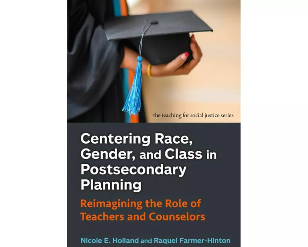 Centering Race, Gender, and Class in Postsecondary Planning