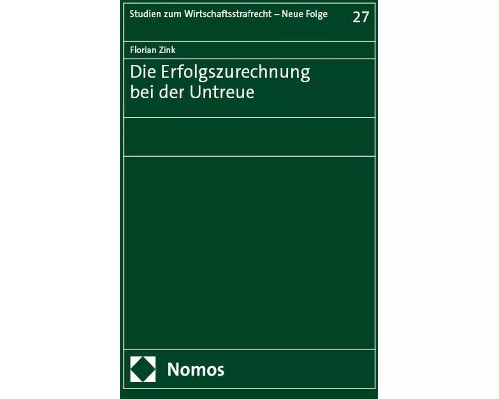 Die Erfolgszurechnung bei der Untreue