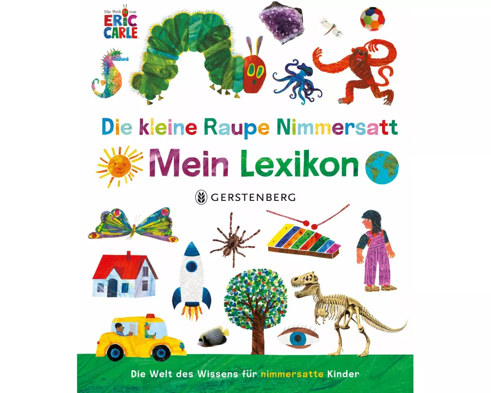 Die kleine Raupe Nimmersatt - Mein Lexikon