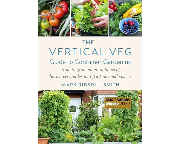 The Vertical Veg Guide to Container Gardening