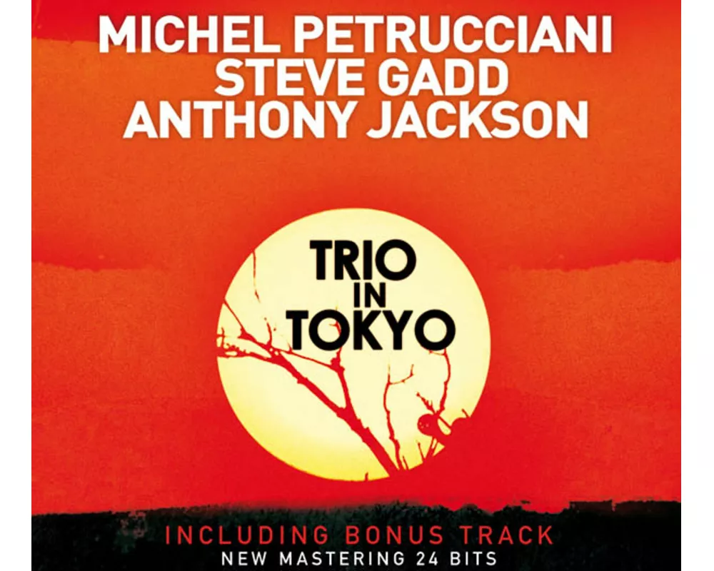 Trio In Tokyo-10th Anniversary (Remastered & Bonus