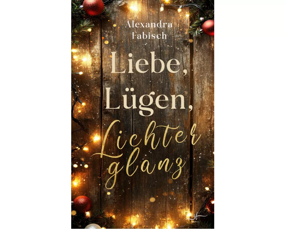 Liebe, LÃ¼gen, Lichterglanz