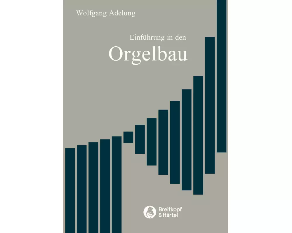 Einführung in den Orgelbau