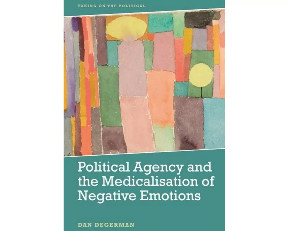 Political Agency and the Medicalisation of Negative Emotions