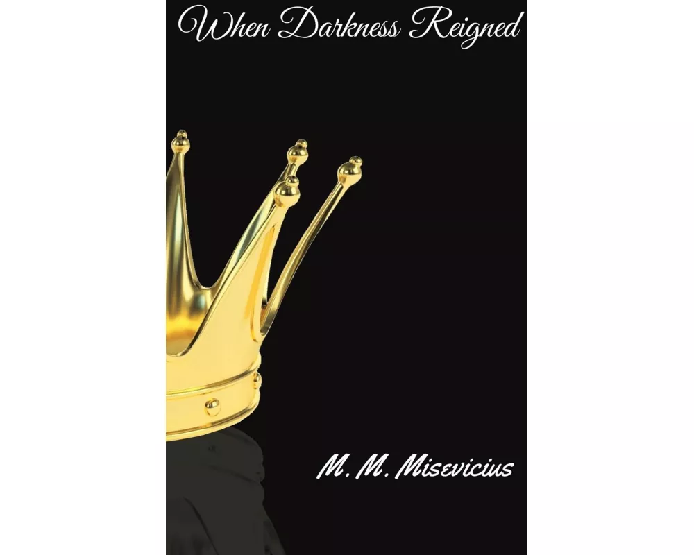 When Darkness Reigned