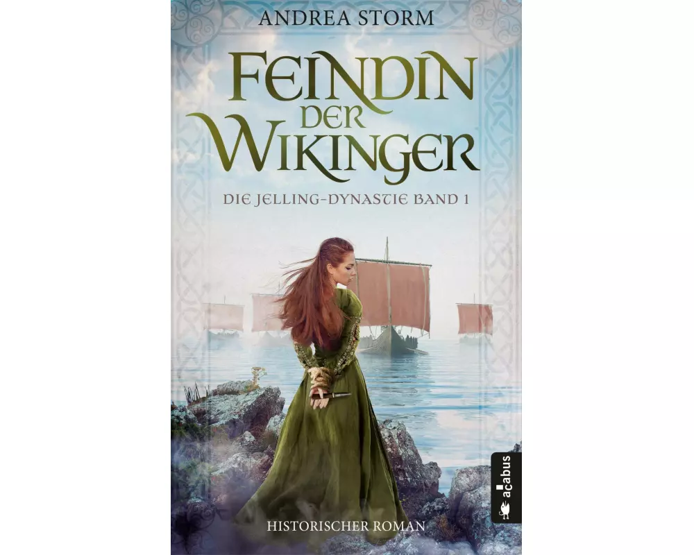 Feindin der Wikinger. Die Jelling-Dynastie. Band 1