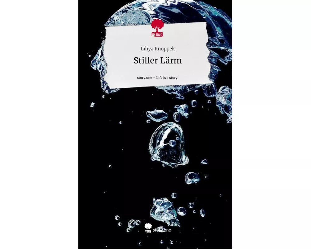 Stiller Lärm. Life is a Story - story.one
