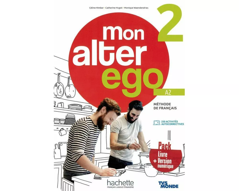 Mon Alter Ego 2. Livre de l'élève - Kursbuch mit Audio-/Videos online, Code und Parcours digital