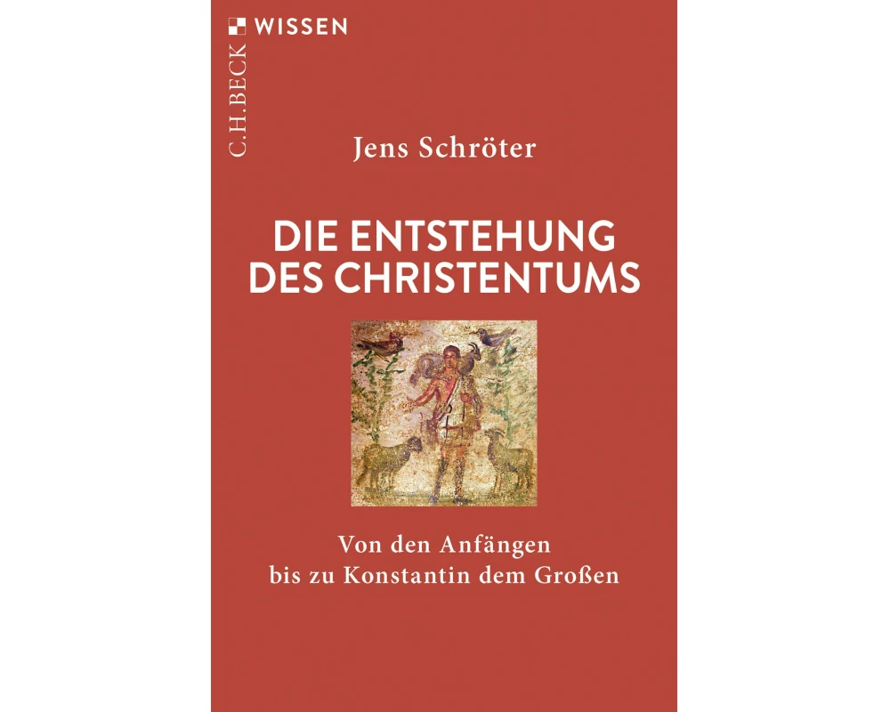 Die Entstehung des Christentums