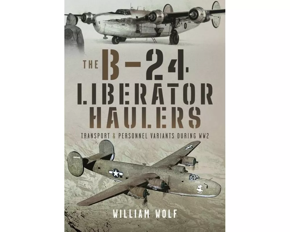 The B-24 Liberator Haulers