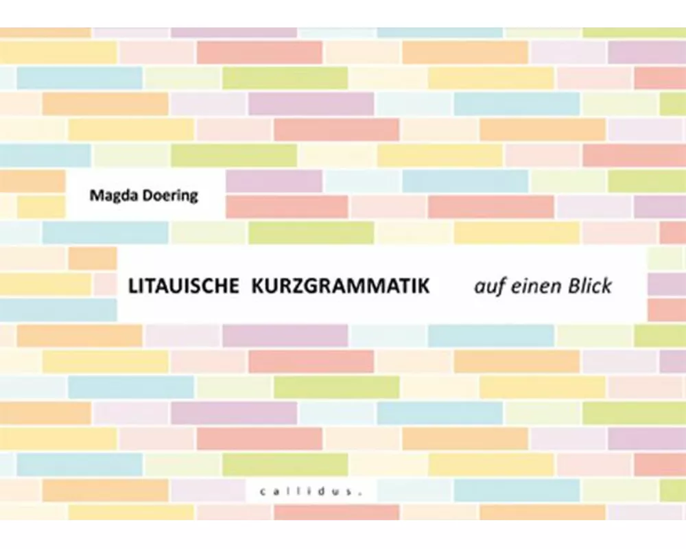 Litauische Kurzgrammatik auf einen Blick