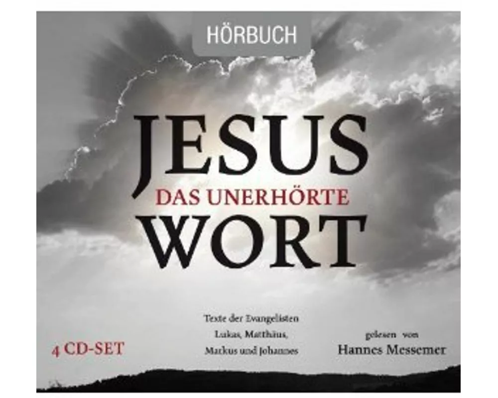 Jesus - Das unerhörte Wort